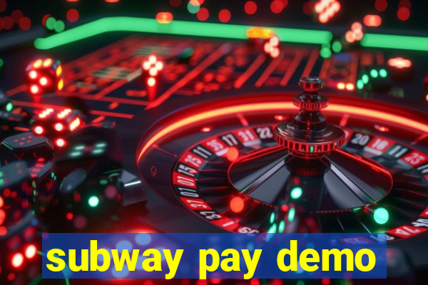 subway pay demo